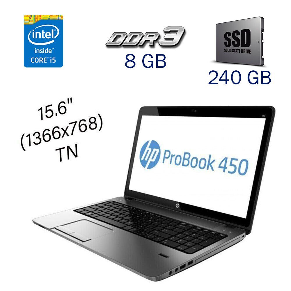 

Ноутбук HP ProBook 450 G1 / 15.6" (1366x768) TN / Intel Core i5-4200M (2 (4) ядра по 2.5 - 3.1 GHz) / 8 GB DDR3 / 240 GB SSD / WebCam / DVD-ROM / Intel HD Graphics 4600